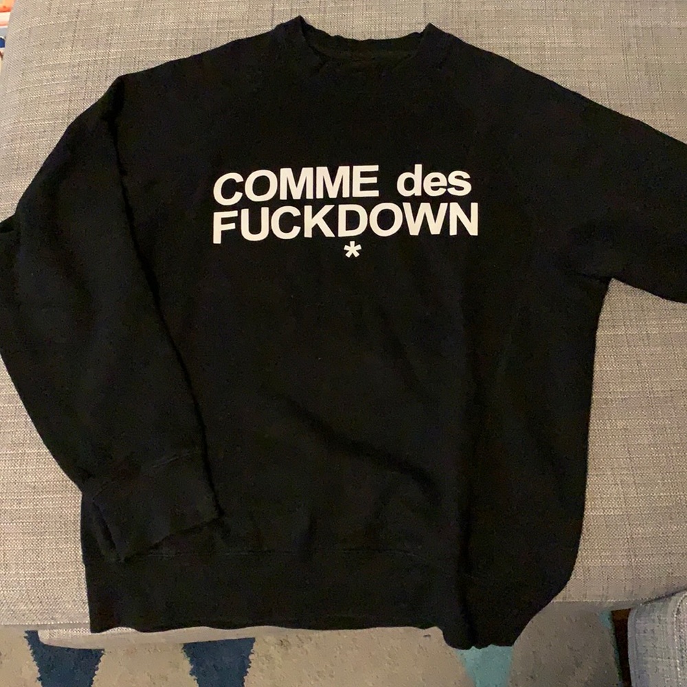 Comme des f*ck down black sweatshirt